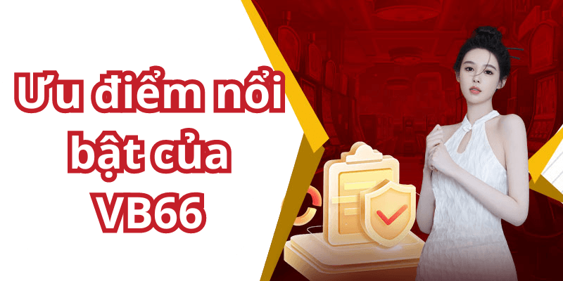 Ưu điểm nổi bật của VB66