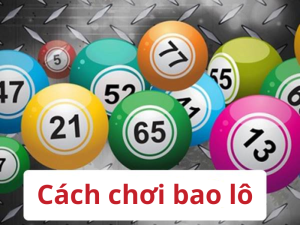 Cách chơi bao lô