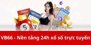 VB66 - Nền tảng 24h xổ số trực tuyến